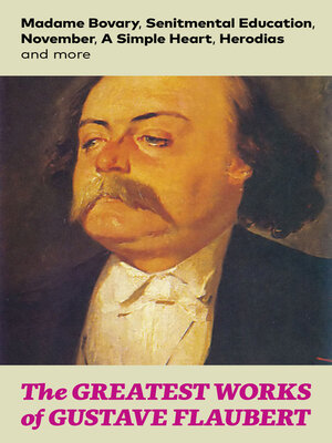 cover image of The Greatest Works of Gustave Flaubert